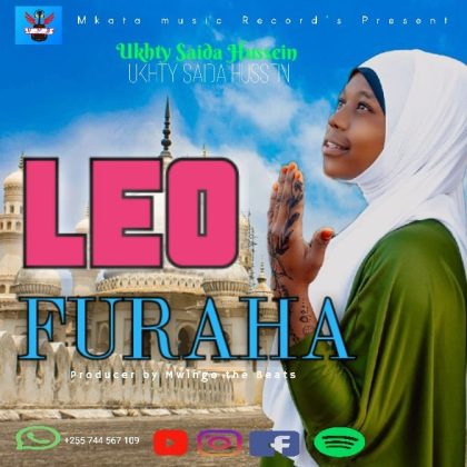 Music Audio :  Ukhty Saida – Leo Furaha Qaswida