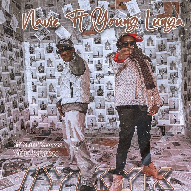 Music Audio : Navie Ft. Young Lunya – If You Know You Know