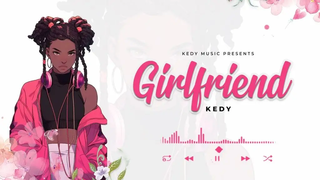 Music Audio : Kedy – Girlfriend