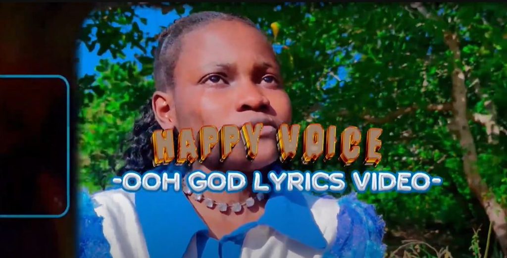 Music Video : Happy Voice – Ooh God