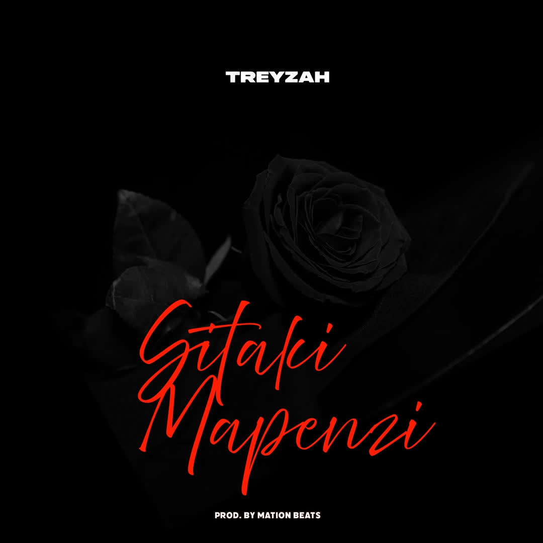 Music Audio : Treyzah – Sitaki Mapenzi