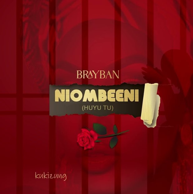 Music Audio : Brayban – Huyu Tuu (Niombeeni)