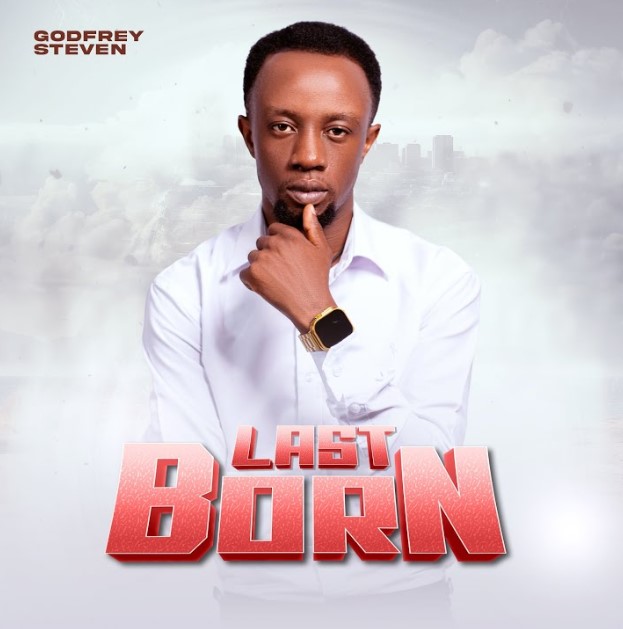 Music Audio : Godfrey Steven – Last Born