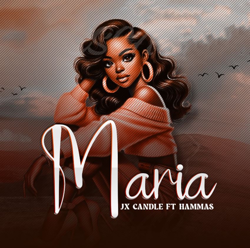 Music Audio : JX Candle ft Hammas – Maria