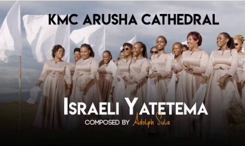 Music Audio : Kmc Arusha Cathedral – Israeli Yatetema