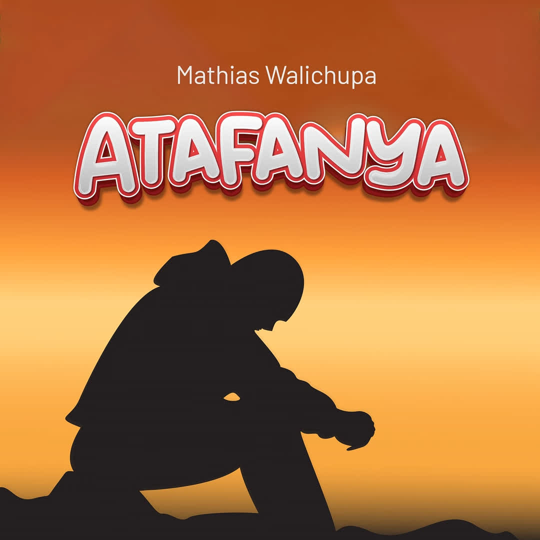 Music Audio : Mathias Walichupa – Atafanya