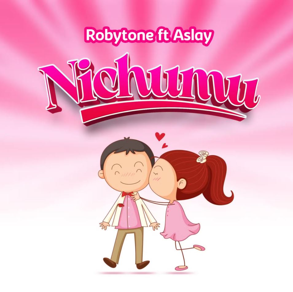 Music Audio : Robytone Ft Aslay – Nichumu