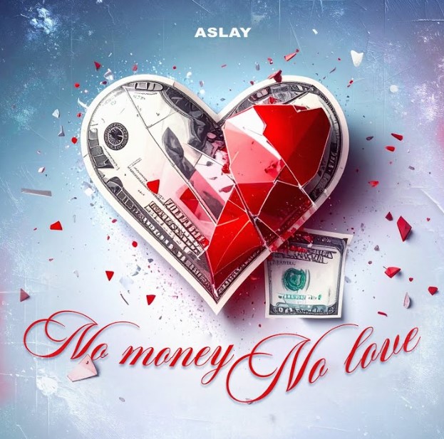 Music Audio : Aslay – No Money No Love