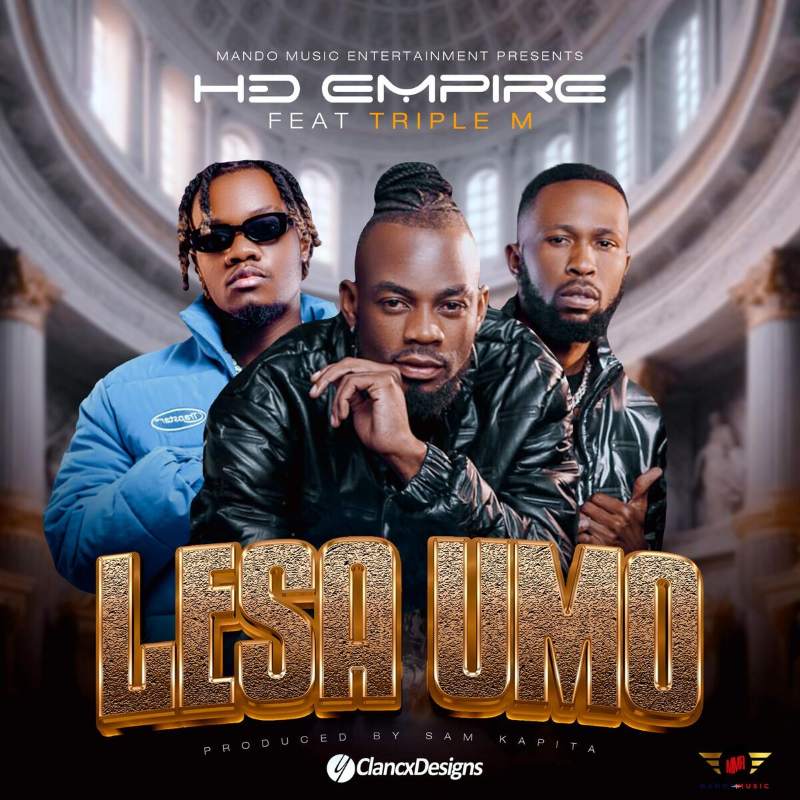 Music Audio : HD Empire Ft. Triple M – Lesa Umo