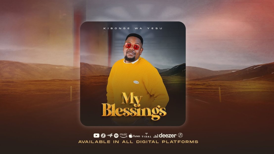 Music Audio : Kibonge Wa Yesu – My Blessings