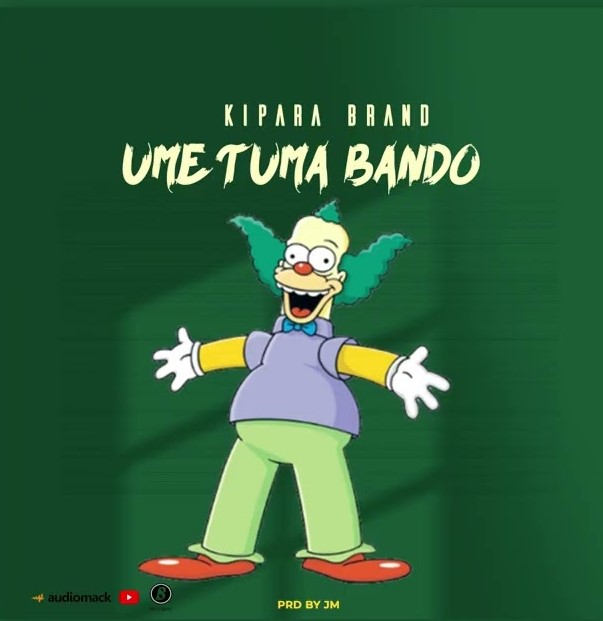 Music Audio : Kipara Brand – Umetuma Bando
