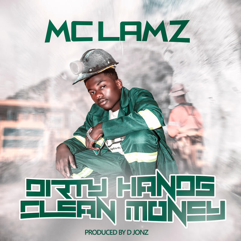 Music Audio : MC Lamz – Dirty Hands Clean Money