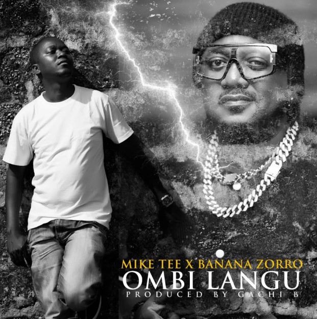 Music Audio : Mike Tee Ft Banana Zorro – Ombi Langu