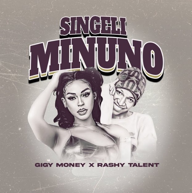 Music Audio : Rashy Talent Ft Gigy Money – Singeli Minuno
