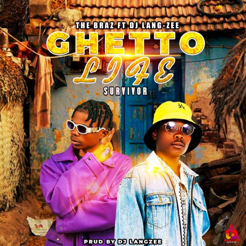 Music Audio : The Braz Ft. DJ Lang Zee – Ghetto Life Survivor