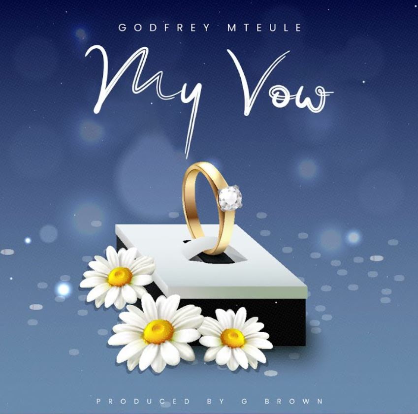 Music Audio : Godfrey Mteule – My Vow