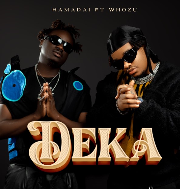 Music Audio : Hamadai Ft Whozu – Deka