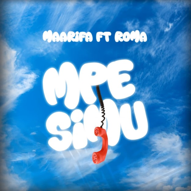 Music Audio : Maarifa Ft Roma Mkatoliki – Mpe Simu