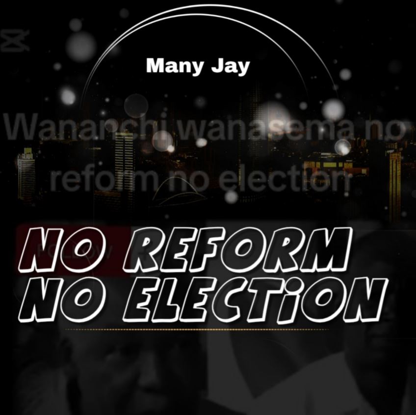 Music Audio : Many Jay – No reform No Election