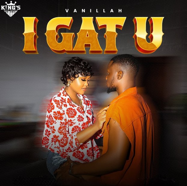 Music Audio : Vanillah – I Gat You