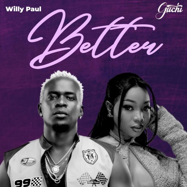 Music Audio : Willy Paul x Guchi – Better