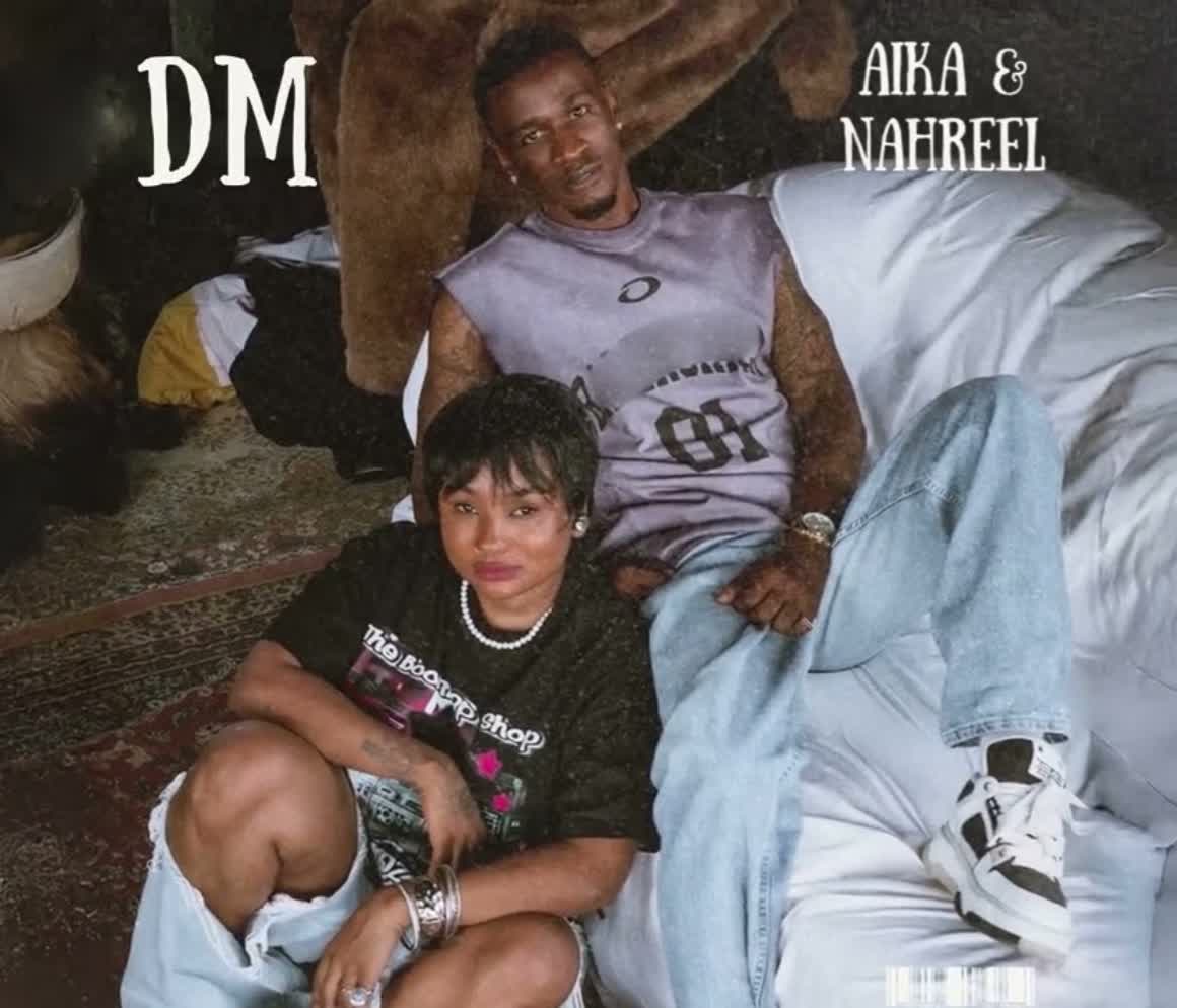 Music Audio : Aika & Nahreel – DM | Download
