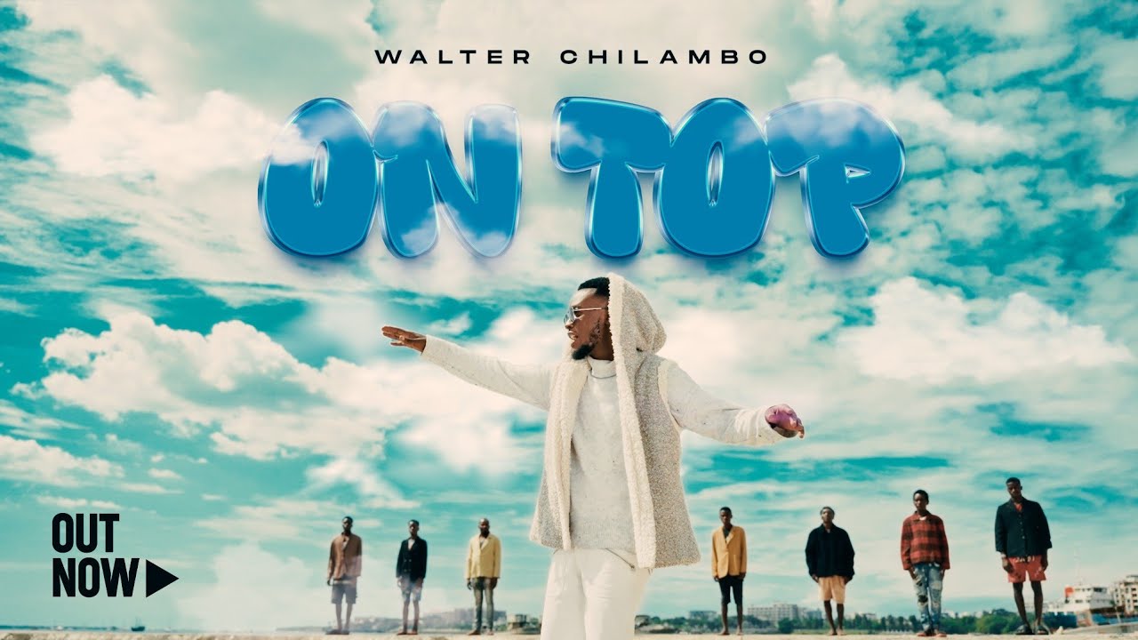 VIDEO : Walter Chilambo – ON TOP